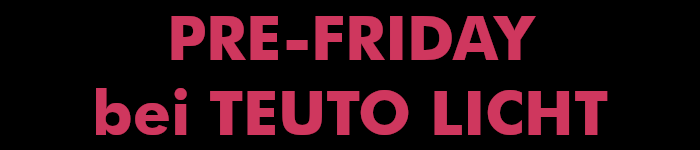 Pre Friday Sale bei TEULUX